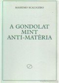 Scaligero, Massimo - A gondolat mint anti-matéria