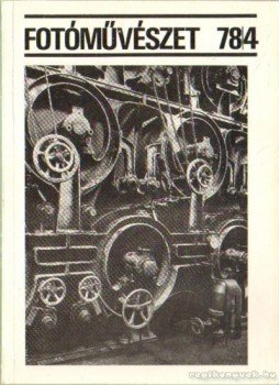 Féner Tamás, Gera Mihály, Torda István - Fotóművészet 1978. XXI. évfolyam (teljes) Féner Tamás, Gera Mihály, Torda István - Fotóművészet 1978. XXI. évfolyam (teljes), Budapest 1978 antikvár könyv