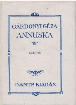 Gárdonyi Géza - Annuska Gárdonyi Géza - Annuska, Budapest 0 antikvár könyv