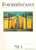 Tímár Péter - Fotóművészet 1991. XXXIII. évfolyam (teljes)