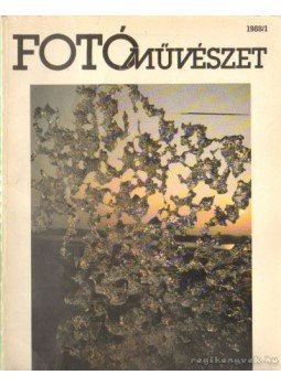 Féner Tamás - Fotóművészet 1988. XXXI. évfolyam (teljes) Féner Tamás - Fotóművészet 1988. XXXI. évfolyam (teljes), Budapest 1988 antikvár könyv