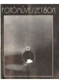 Féner Tamás - Fotóművészet 1980. XXIII. évfolyam (teljes)
