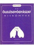Keating, Kathleen - Az ölelésgyógyászat kiskönyve