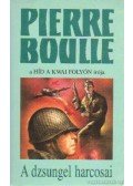 Boulle, Pierre - A dzsungel harcosai