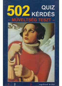 Szabó Flóra, Szöllősi Péter - 502 quiz kérdés Szabó Flóra, Szöllősi Péter - 502 quiz kérdés, Budapest 2000 antikvár könyv
