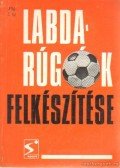 Zalka András - Labdarúgók felkészítése