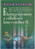 Reizingerné Ducsai Anita,Madarasiné Szirmai Andrea,Miklósyné Ács Klára,Romsics Anikó,Siklósi Ágnes,Simon Szilvia,Korom Erik - Feladatgyűjtemény a vállalkozói könyvvitelhez II.