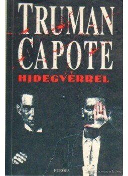 Truman Capote - Hidegvérrel Truman Capote - Hidegvérrel, Budapest 1992 antikvár könyv