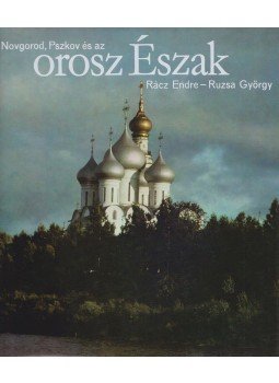 Körber Ágnes - Novgorod, Pszkov és az orosz Észak Körber Ágnes - Novgorod, Pszkov és az orosz Észak, Budapest 1981 antikvár könyv