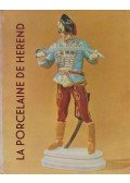 Sikota Győző - La porcelaine de Herend (dedikált)