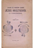 Huber Lipót - Újkori és modern zsidók Jézus Krisztusról és a kereszténységről
