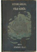 Jenovay Jenő - Vitorlákkal a Föld körül