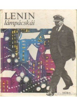 Varga Katalin - Lenin lámpácskái Varga Katalin - Lenin lámpácskái, Budapest 1977 antikvár könyv