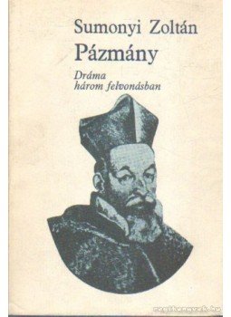 Sumonyi Zoltán - Pázmány Sumonyi Zoltán - Pázmány, Budapest 1979 antikvár könyv