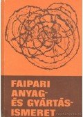 Lele Dezső,Dr. Földesi János,Dr. Neuwirth Edit - Faipari anyag- és gyártásismeret