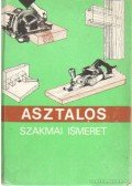 Lele Dezső - Asztalos szakmai ismeret