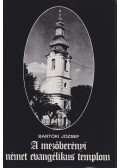 Bartóki József - A mezőberényi német evangélikus templom