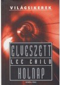 Lee Child - Elveszett holnap