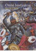 Balogh Béni - Omló bástyákon hulló csillagok