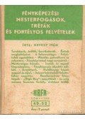 Hevesy Iván - Fényképezési mesterfogások, tréfák és fortélyos felvételek