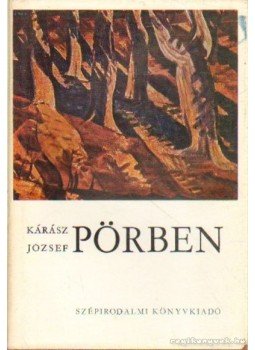 Kárász József - Pörben Kárász József - Pörben, Budapest 1973 antikvár könyv