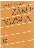 Szabó Magda - Záróvizsga