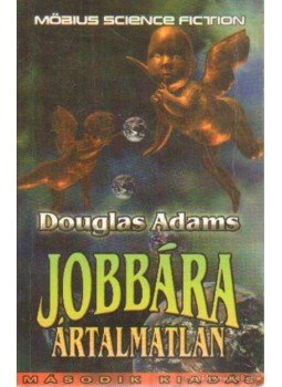 Douglas Adams - Jobbára ártalmatlan Douglas Adams - Jobbára ártalmatlan, Budapest 2000 antikvár könyv