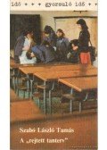 Szabó László Tamás - A "rejtett tanterv"