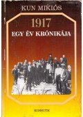 Kun Miklós - 1917 egy év krónikája