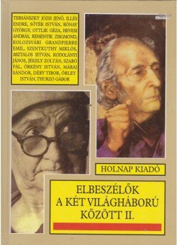 Pálmai Kálmán - Elbeszélők a két világháború között II. Pálmai Kálmán - Elbeszélők a két világháború között II., Budapest 1997 antikvár könyv
