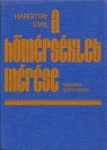 Hargittay Emil - A hőmérséklet mérése