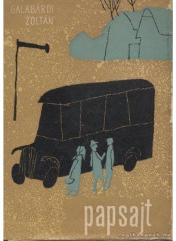 Galabárdi Zoltán - Papsajt Galabárdi Zoltán - Papsajt, 1958 antikvár könyv