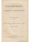 Nagy Géza,Frőlich Róbert,Kuzsinszky Bálint - Magyarország a királyság megalapitásáig