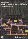 Ferenczi Ödön - Elektronikai készülékek tápellátása