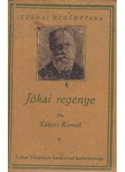 Tábori Kornél - Jókai regénye Tábori Kornél - Jókai regénye, Budapest 0 antikvár könyv