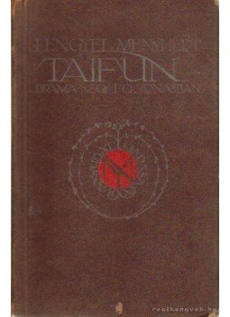 Lengyel Menyhért - Taifun Lengyel Menyhért - Taifun, Budapest 1909 antikvár könyv