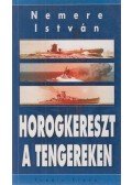 Nemere István - Horogkereszt a tengereken