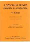 Hegyesi Gábor,Kozma Judit,Szilvási Léna,Talyigás Katalin - A szociális munka elmélete és gyakorlata 4. kötet
