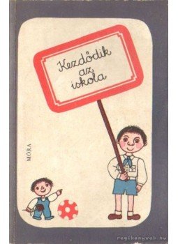 Tarbay Ede - Kezdődik az iskola Tarbay Ede - Kezdődik az iskola, Budapest 1981 antikvár könyv