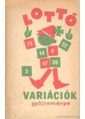 Varga H. István dr. - Lottóvariációk gyűjteménye