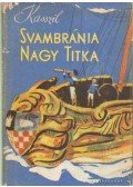 Kasszil,Lev - Svambránia nagy titka