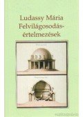 Ludassy Mária - Felvilágosodás-értelmezések