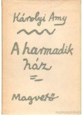 Károlyi Amy - A harmadik ház