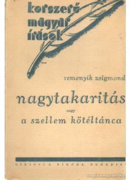 Remenyik Zsigmond - Nagytakarítás Remenyik Zsigmond - Nagytakarítás, Budapest 1936 antikvár könyv