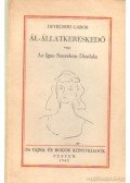 Devecseri Gábor - Ál-állatkereskedő
