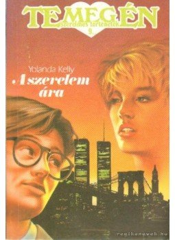 Kelly, Yolanda - A szerelem ára Kelly, Yolanda - A szerelem ára, Budapest 1991 antikvár könyv