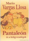 Mario Vargas LLosa - Pantaleón és a hölgyvendégek