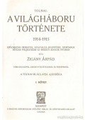 Zigány Árpád - A világháboru története 1914-1915 (reprint)