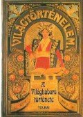 Zigány Árpád - A világháború története 1914-1916 (reprint)