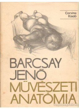 Barcsay Jenő - Művészeti anatómia Barcsay Jenő - Művészeti anatómia, 0 antikvár könyv